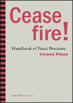 ¡Alto el fuego! Manual de procesos de paz.