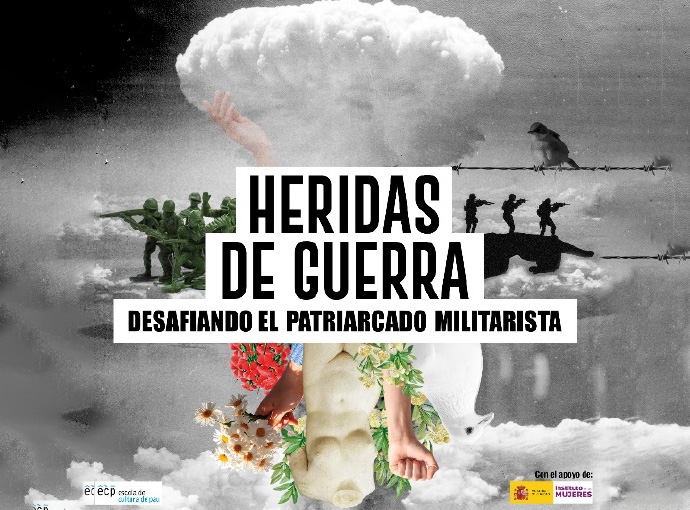 Heridas de guerra. Desafiando el patriarcado militarista