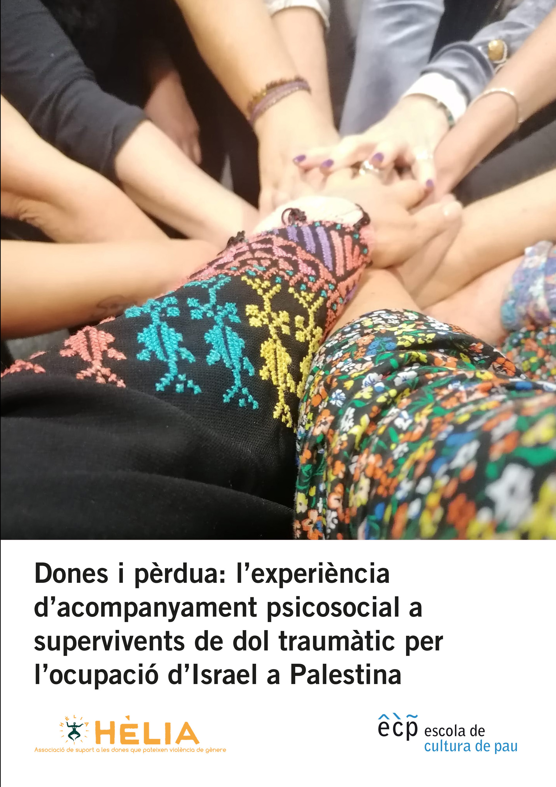 Informe: Dones i pèrdua: l’experiència d’acompanyament psicosocial a supervivents de dol traumàtic per l’ocupació d’Israel a Palestina