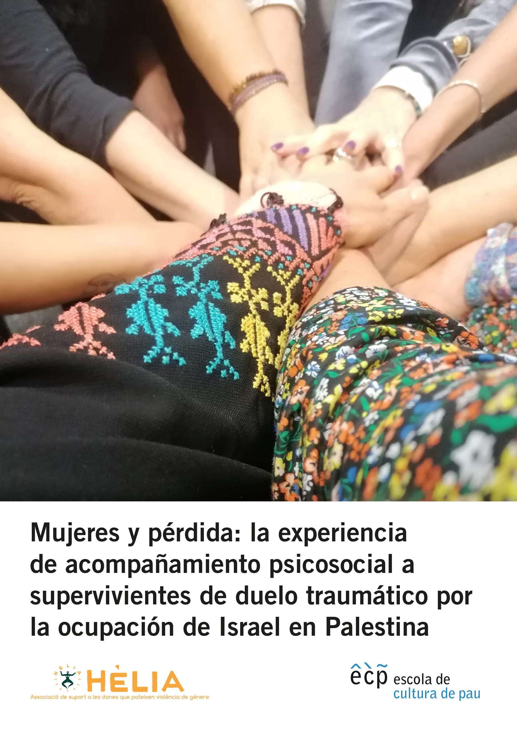 Informe: Mujeres y pérdida: la experiencia de acompañamiento psicosocial a supervivientes de duelo traumático por la ocupación de Israel en Palestina