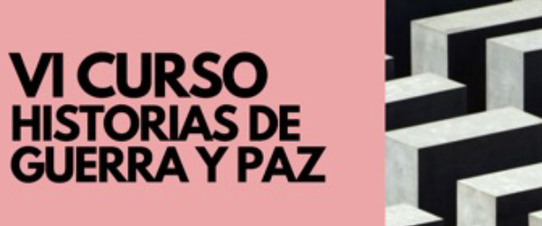VI edició del Curs Històries de Guerra i Pau 